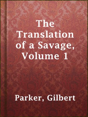 cover image of The Translation of a Savage, Volume 1